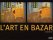 L'Art en Bazar, de Ursus Wehrli